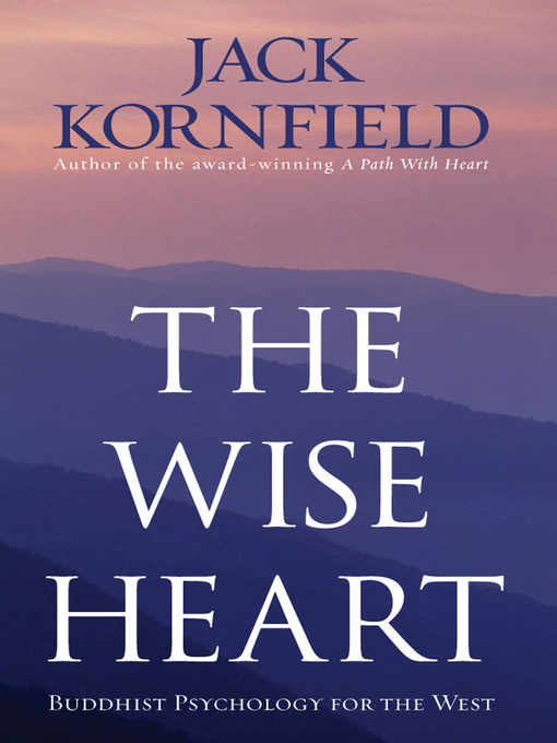 Title details for The Wise Heart by Jack Kornfield - Wait list